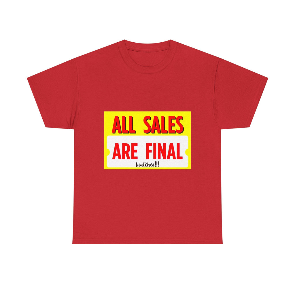 T-Shirt — "All Sales Are Final" Bold Vintage Sign Tee - Property of Patriots