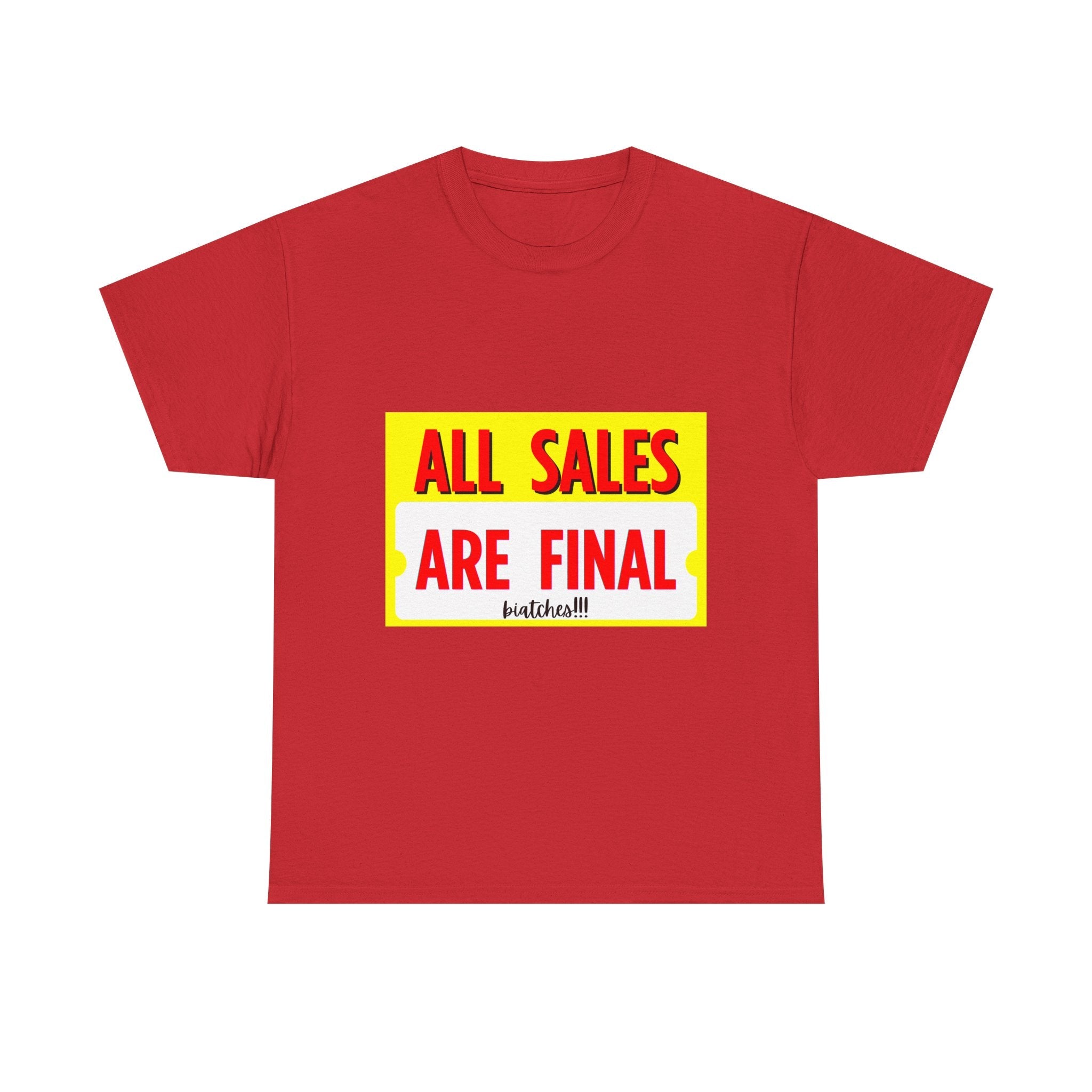 T-Shirt — "All Sales Are Final" Bold Vintage Sign Tee - Property of Patriots