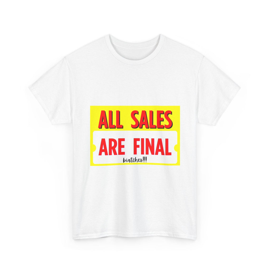 T-Shirt — "All Sales Are Final" Bold Vintage Sign Tee - Property of Patriots