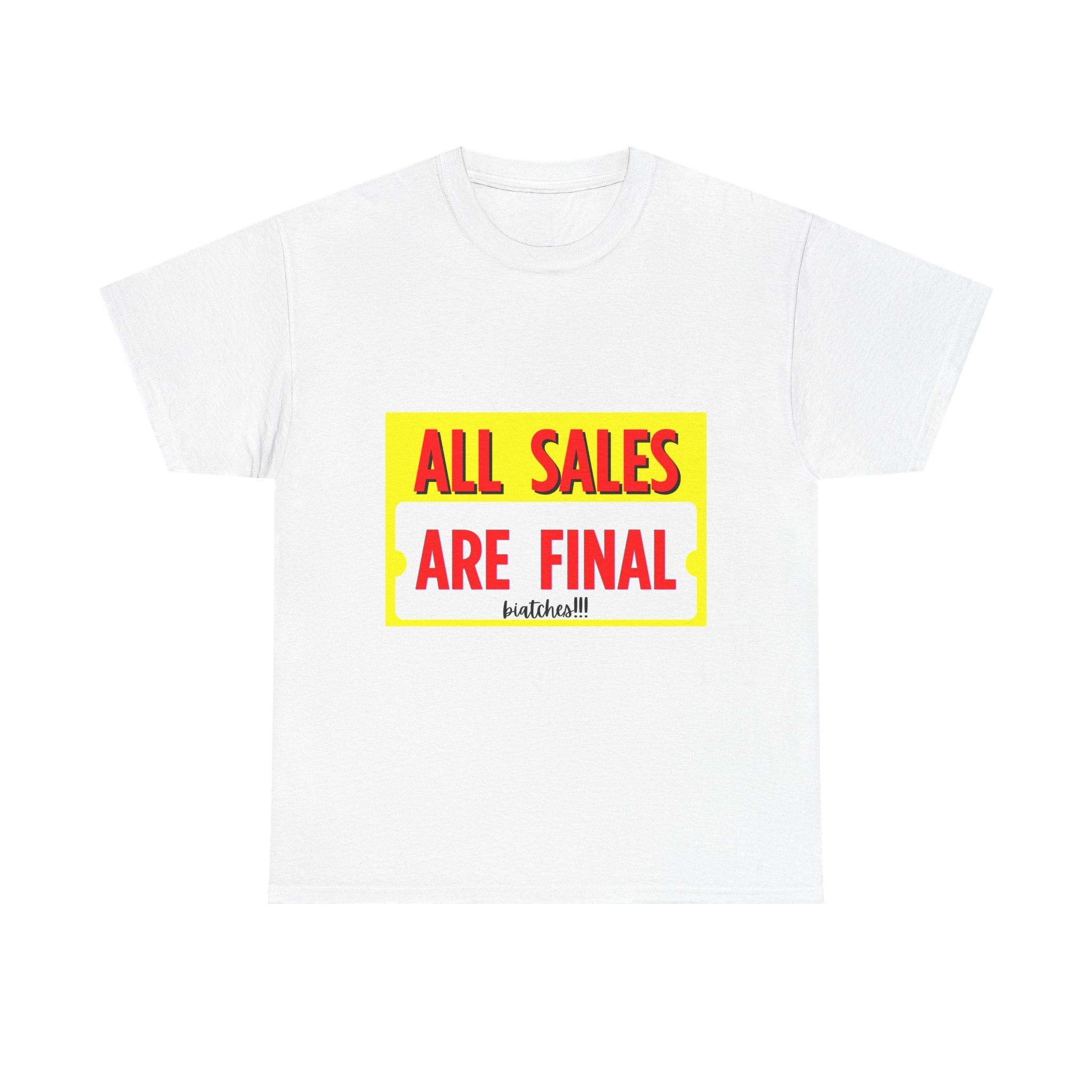 T-Shirt — "All Sales Are Final" Bold Vintage Sign Tee - Property of Patriots