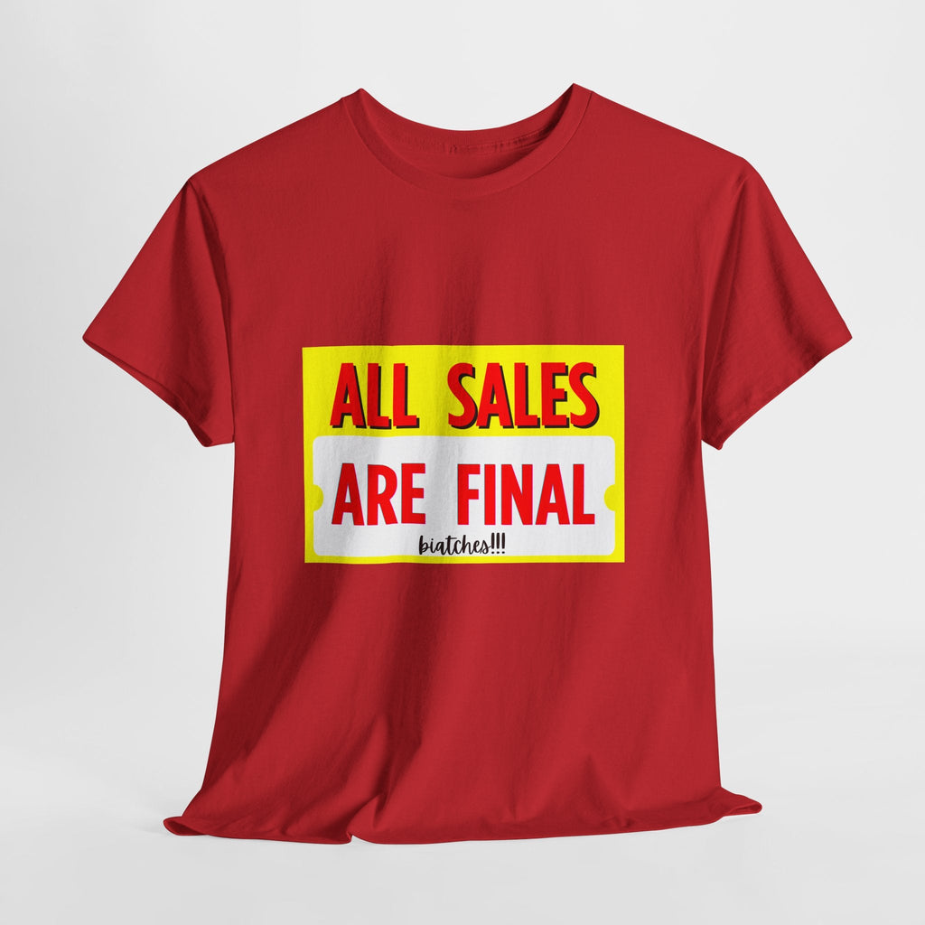 T-Shirt — "All Sales Are Final" Bold Vintage Sign Tee - Property of Patriots