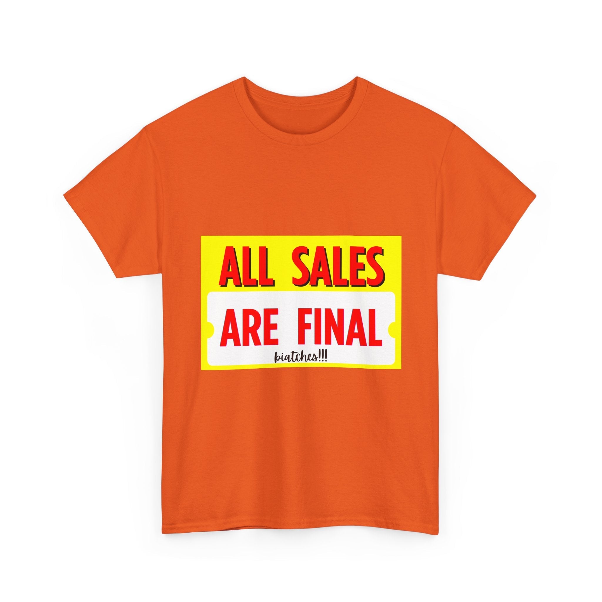 T-Shirt — "All Sales Are Final" Bold Vintage Sign Tee - Property of Patriots
