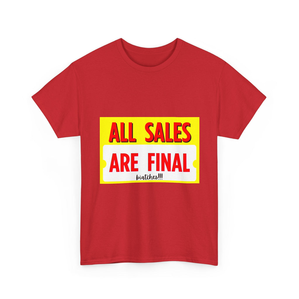 T-Shirt — "All Sales Are Final" Bold Vintage Sign Tee - Property of Patriots